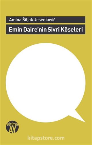 Emin Daire'nin Sivri Köşeleri