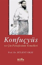 Konfuçyüs ve Çin Felsefesinin Temelleri