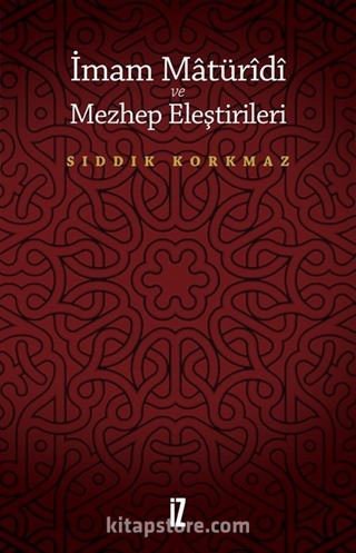 İmam Matüridi ve Mezhep Eleştirileri