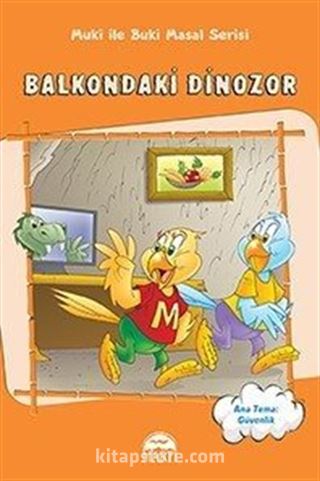 Balkondaki Dinozor / Muki ile Buki Masal Serisi