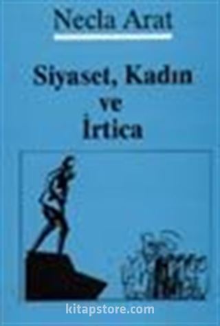 Siyaset, Kadın ve İrtica