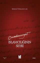 Cumhuriyet İslamcılığının Seyri