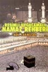 Resimli Uygulamalı Namaz Rehberi