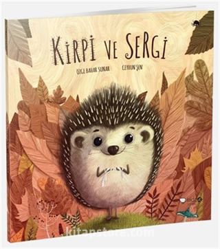 Kirpi ve Sergi