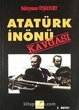 Atatürk İnönü Kavgası