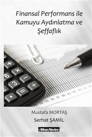 Finansal Performans İle Kamuyu Aydınlatma ve Şeffaflık