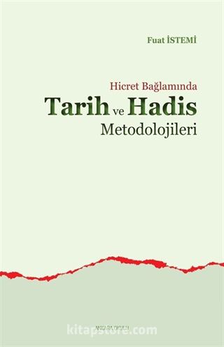 Hicret Bağlamında Tarih ve Hadis Metodolojileri