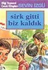 Sirk Gitti Biz Kaldık