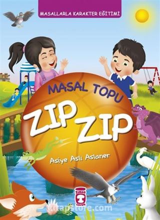 Masal Topu Zıp Zıp - Masallarla Karakter Eğitimi (Fleksi Cilt)