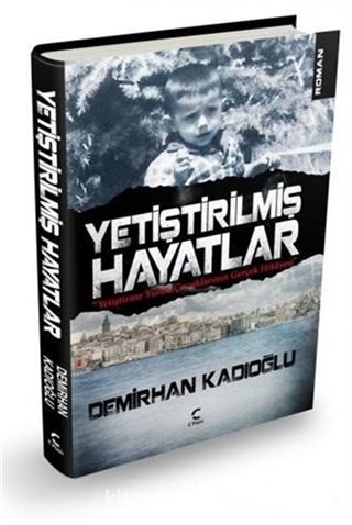 Yetiştirilmiş Hayatlar