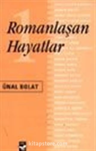 Romanlaşan Hayatlar 1