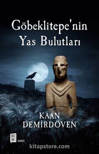 Göbeklitepe'nin Yas Bulutları