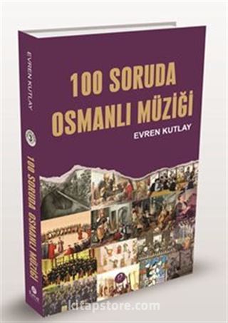 100 Soruda Osmanlı Müziği