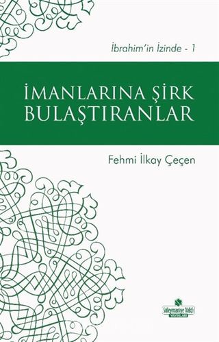 İmanlarına Şirk Bulaştıranlar / İbrahim'in İzinde 1