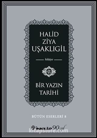 Bir Yazın Tarihi / Bütün Eserleri 8