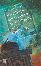 Eş'ari ve Matüridi Mezhepleri Arasındaki Görüş Farkları