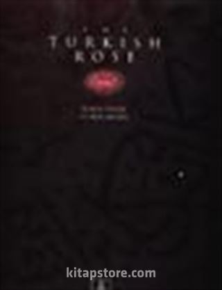 The Turkish Rose