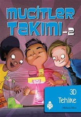 Mucitler Takımı 2 / 3D Tehlike