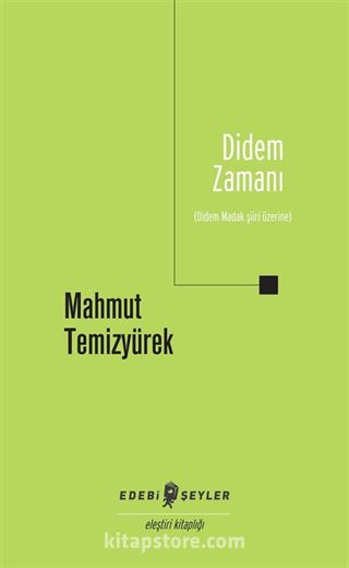 Didem Zamanı (Didem Madak Şiiri Üzerine)