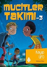 Mucitler Takımı 3 / Kayıp UFO