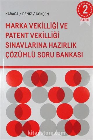 Marka Vekilliği ve Patent Vekilliği Sınavlarına Hazırlık Soru Bankası