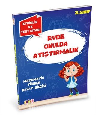 2. Sınıf Evde Okulda Atıştırmalık Etkinlik ve Test Kitabı