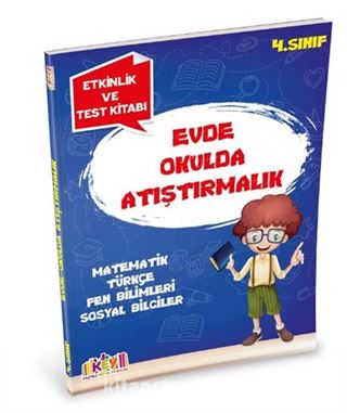 4. Sınıf Evde Okulda Atıştırmalık Etkinlik ve Test Kitabı