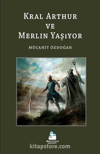 Kral Arthur ve Merlin Yaşıyor