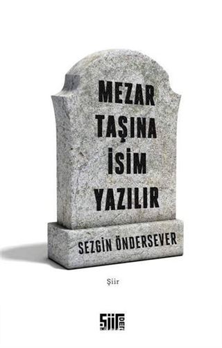 Mezar Taşına İsim Yazılır