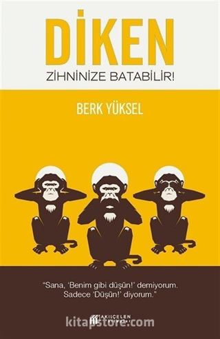 Diken Zihninize Batabilir