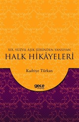 XIX. Yüzyıl Aşık Şiirinden Yansıyan Halk Hikayeleri