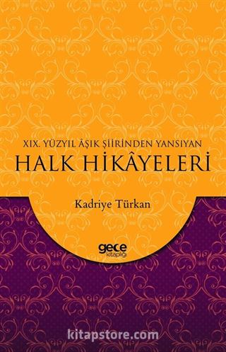 XIX. Yüzyıl Aşık Şiirinden Yansıyan Halk Hikayeleri