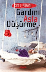 Gardını Asla Düşürme