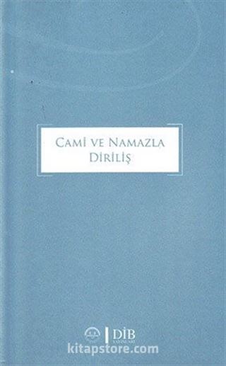 Cami ve Namazla Diriliş