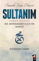 İnsanlık Sana Hasret Sultanım