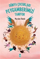 Dünya Çocukları Peygamberimizi Tanıyor