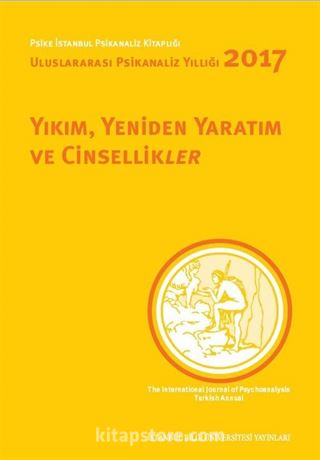 Yıkım, Yeniden Yaratım ve Cinsellikler