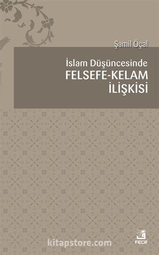 İslam Düşüncesinde Felsefe-Kelam İlişkisi