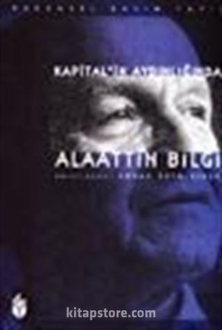 Kapital'in Aydınlığında Alaattin Bilgi