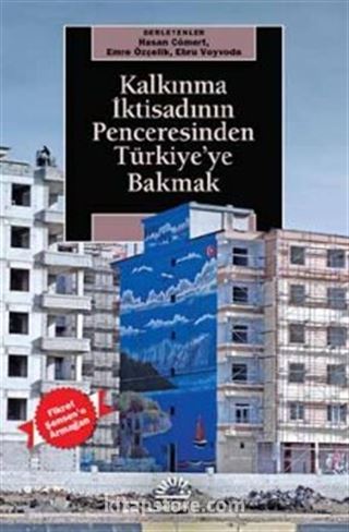 Kalkınma İktisadının Penceresinden Türkiye'ye Bakmak