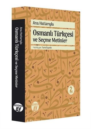 Ana Hatlarıyla Osmanlı Türkçesi ve Seçme Metinler