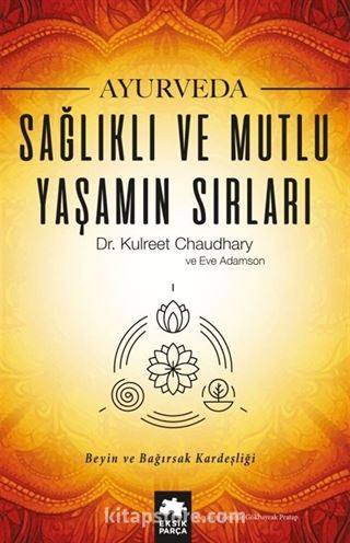 Ayurveda Sağlık ve Mutlu Yaşamın Sırları