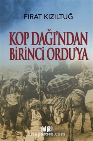 Kop Dağından Birinci Orduya