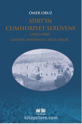 Siirt'in Cumhuriyet Serüveni (1923-1950)