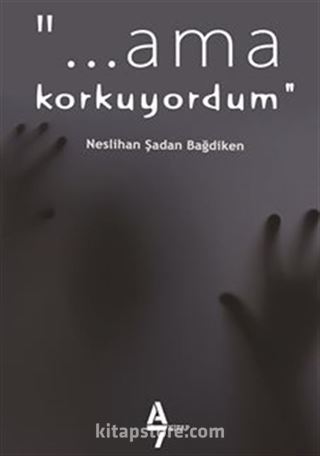 Ama Korkuyordum