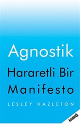 Agnostik Hararetli Bir Manifesto