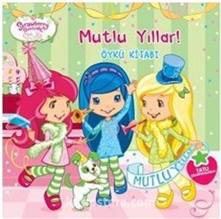 Çilek Kız / Mutlu Yıllar Öykü Kitabı