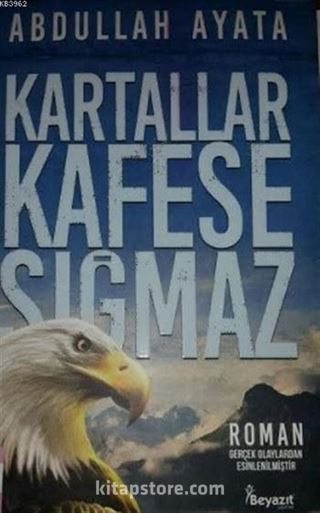 Kartallar Kafese Sığmaz