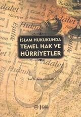 İslam Hukukunda Temel Hak ve Hürriyetler