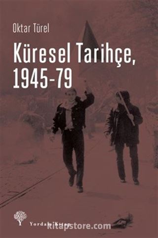 Küresel Tarihçe 1945-79